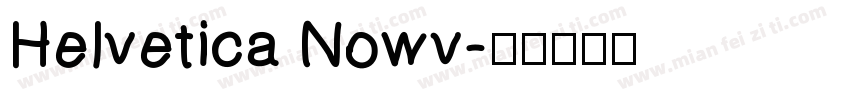 Helvetica Nowv字体转换